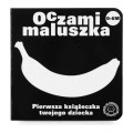 Oczami Maluszka kontrastowa książeczka Banan / Sierra Madre