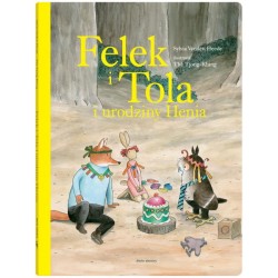 Felek i Tola i urodziny Henia / Wydawnictwo Dwie Siostry