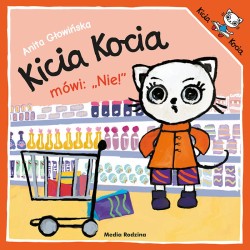 Kicia Kocia mówi: nie! / Wydawnictwo Media Rodzina