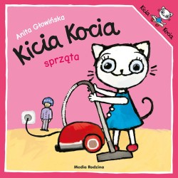 Kicia Kocia sprząta / Wydawnictwo Media Rodzina