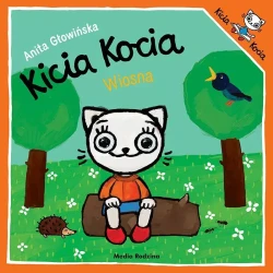 Kicia Kocia. Wiosna / Wydawnictwo Media Rodzina