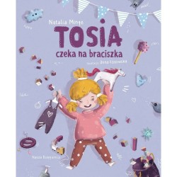 Tosia czeka na braciszka / Wydawnictwo Nasza Księgarnia