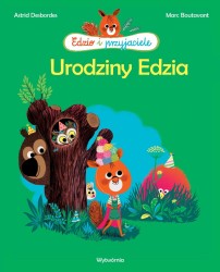 Edzio i Przyjaciele. Urodziny Edzia / Wydawnictwo Wytwórnia