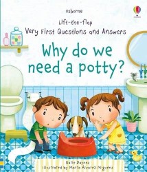 Lift-the-flap first questions&answers. Why do we need a potty? / Wydawnictwo Usborne