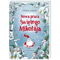Nowa praca Świętego Mikołaja / Wydawnictwo Nasza Księgarnia
