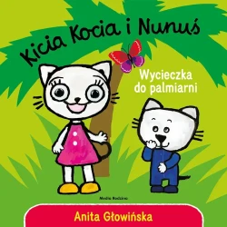 Kicia Kocia i Nunuś. Wycieczka do palmiarni / Wydawnictwo Media Rodzina  