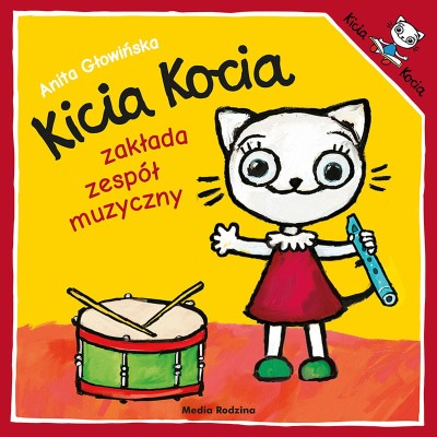 Kicia Kocia zakłada zespół  muzyczny / Wydawnictwo Media Rodzina