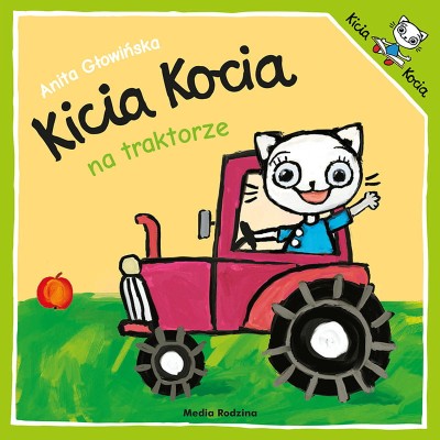 Kicia Kocia na traktorze / Wydawnictwo Media Rodzina