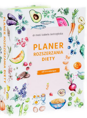 Planer rozszerzania diety / Wydawnictwo Żywieniowo
