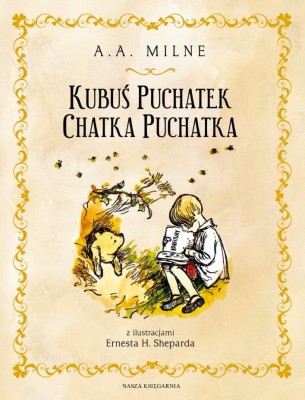 Kubuś Puchatek. Chatka Puchatka / Wydawnictwo Nasza Księgarnia