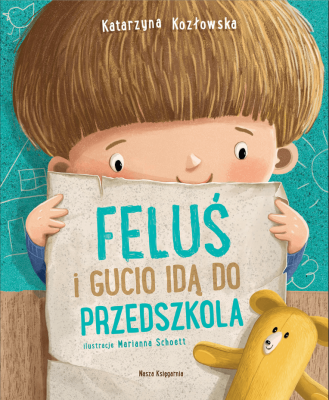 Feluś i Gucio idą do przedszkola / Wydawnictwo Nasza Księgarnia