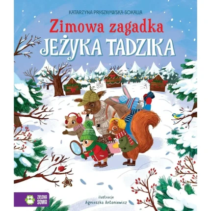 Zimowa zagadka jeżyka Tadzika / Wydawnictwo Zielona Sowa