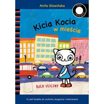 Kicia Kocia w mieście. Ruch uliczny - kolorowanka / Wydawnictwo Media Rodzina