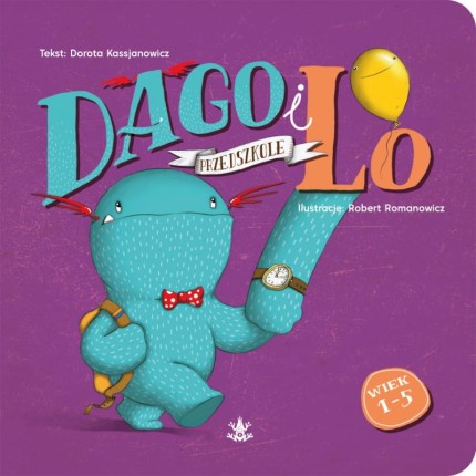 Dago I Lo. Przedszkole / Wydawnictwo Tashka
