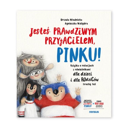Jesteś prawdziwym przyjacielem Pinku / Wydawnictwo Sensus