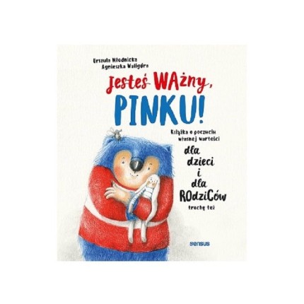 Jesteś ważny Pinku / Wydawnictwo Sensus