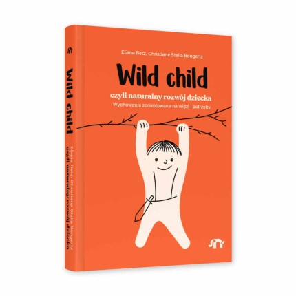 Wild child, czyli naturalny rozwój dziecka / Natuli