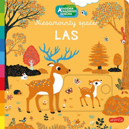 Niesamowity spacer. Las. Akademia mądrego dziecka / HarperCollins
