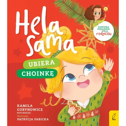 Hela sama. Ubiera choinkę / Wydawnictwo Wilga