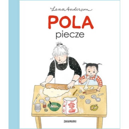 Pola piecze / Wydawnictwo Zakamarki