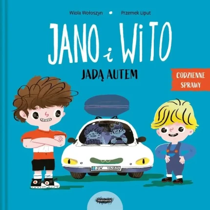 Jano i Wito jadą autem / Wydawnictwo Mamania