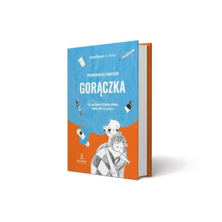 Gorączka. Przewodnik dla rodziców / Pan Tabletka