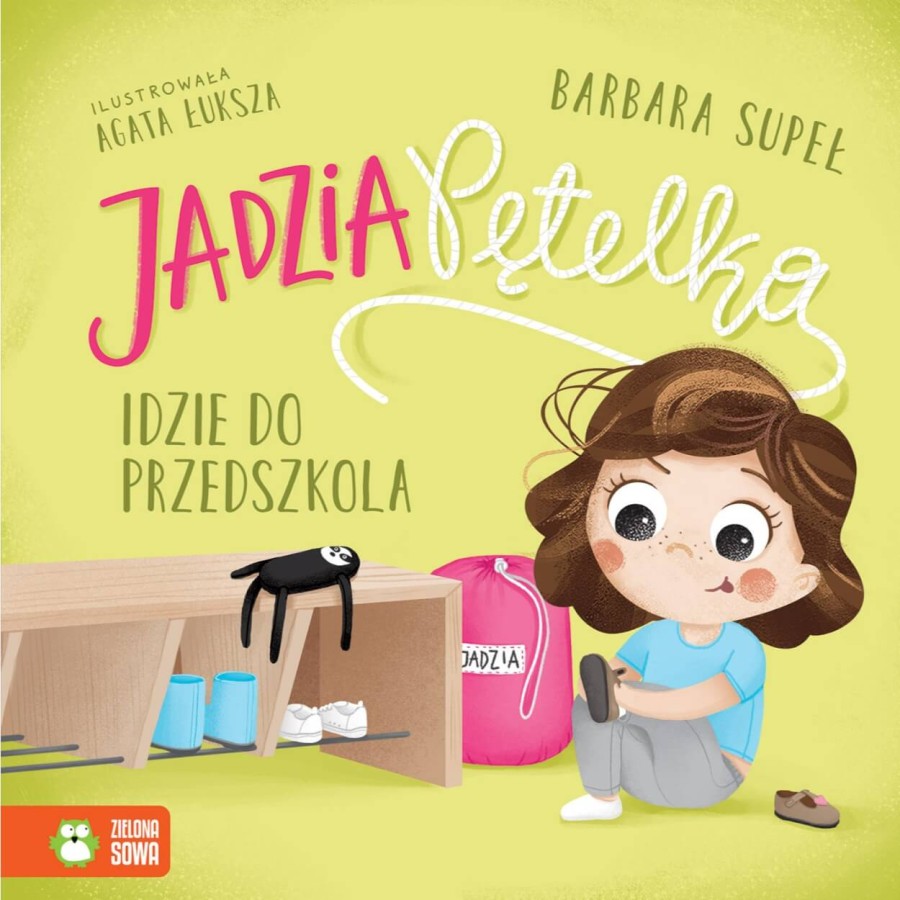 Jadzia Pętelka idzie do przedszkola / Wydawnictwo Zielona Sowa