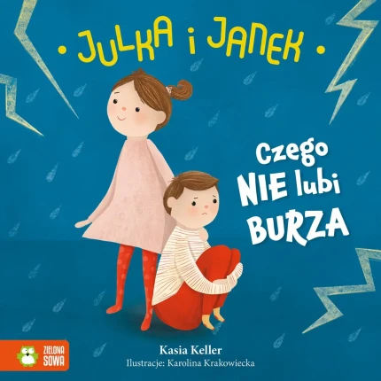 Julka i Janek. Czego nie lubi burza / Wydawnictwo Zielona Sowa