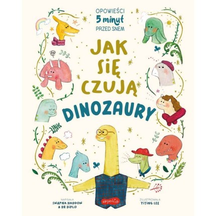 Jak się czują dinozaury. Opowieści 5 minut przed snem / HarperCollins