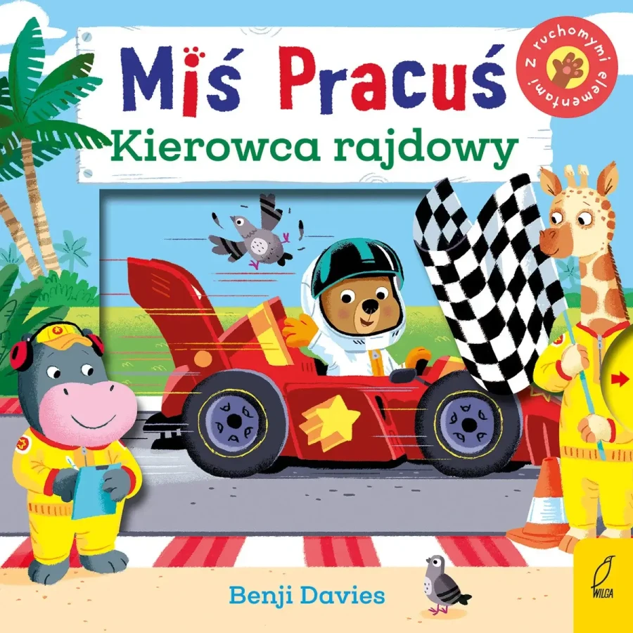 Miś Pracuś. Kierowca rajdowy / Wydawnictwo Wilga