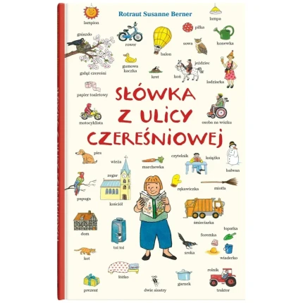 Słówka z ulicy Czereśniowej. Ulica Czereśniowa / Wydawnictwo Dwie Siostry