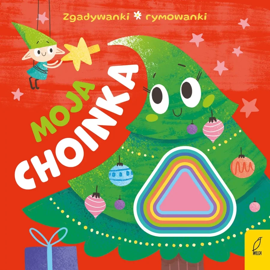 Moja choinka. Zgadywanki, rymowanki / Wydawnictwo Wilga