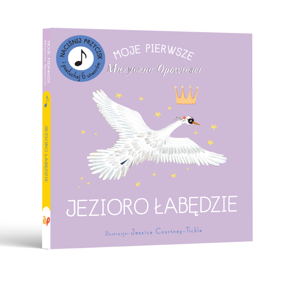 Moje Pierwsze Muzyczne Opowieści. Jezioro Łabędzie / Wydawnictwo Api Papi