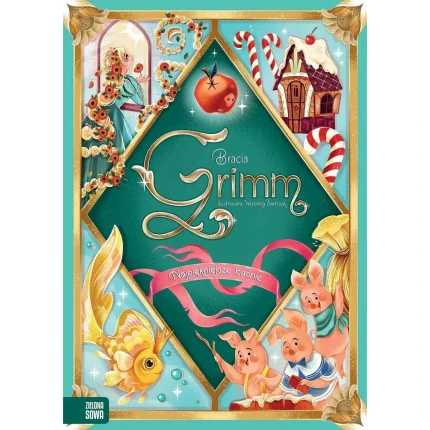 Bracia Grimm. Najpiękniejsze baśnie / Wydawnictwo Zielona Sowa