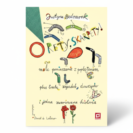 O rety, skarpety! Małe pomieszanie z poplątaniem. Niesamowite przygody dziesięciu skarpetek / Wydawnictwo Poradnia K