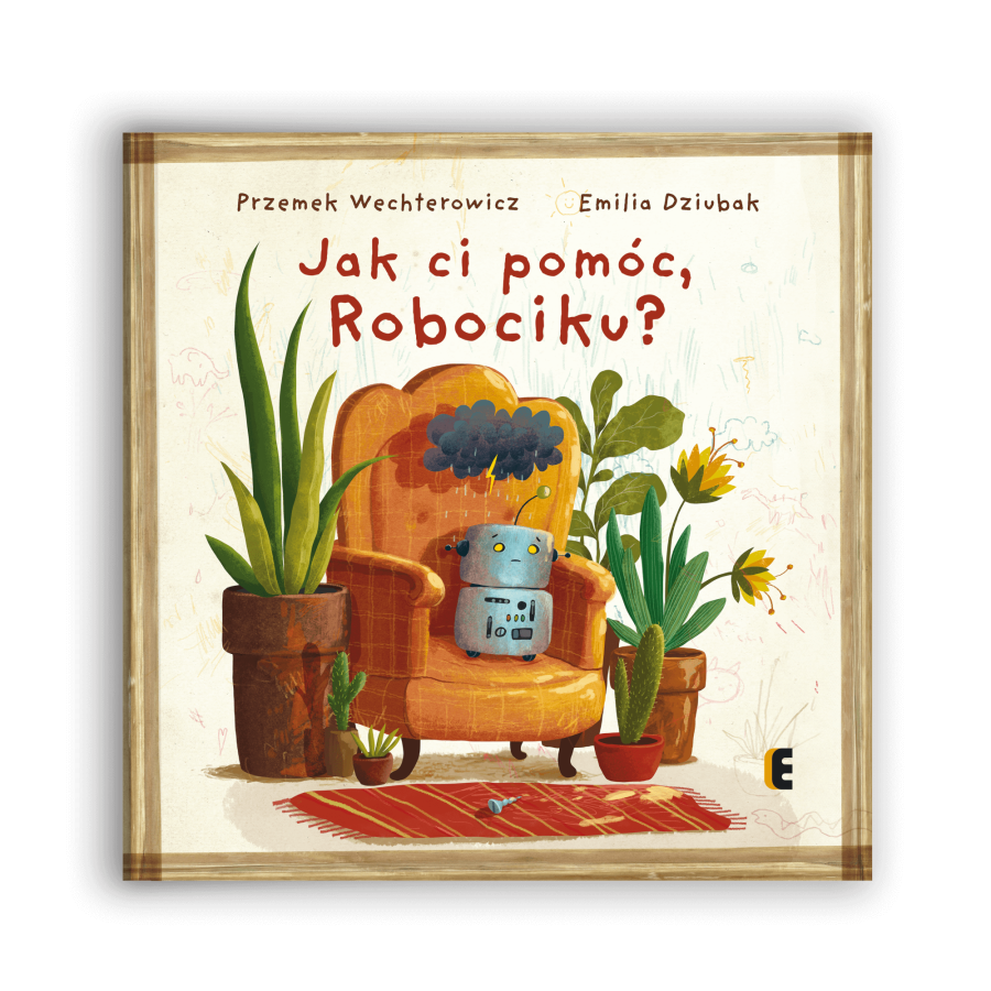 Jak ci pomóc, Robociku? / Wydawnictwo EZOP
