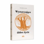 Wystarczająco dobre życie / Wydawnictwo Natuli