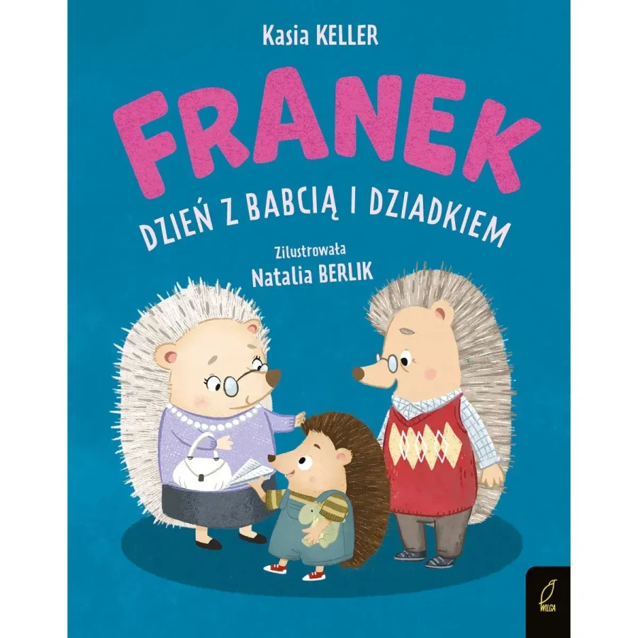 Dzień z babcią i dziadkiem. Jeżyk Franek / Wydawnictwo Wilga