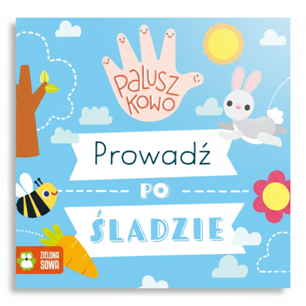 Paluszkowo. Prowadź po śladzie / Wydawnictwo Zielona Sowa