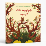 Jak wygląda opos?	/ Wydawnictwo Nasza Księgarnia