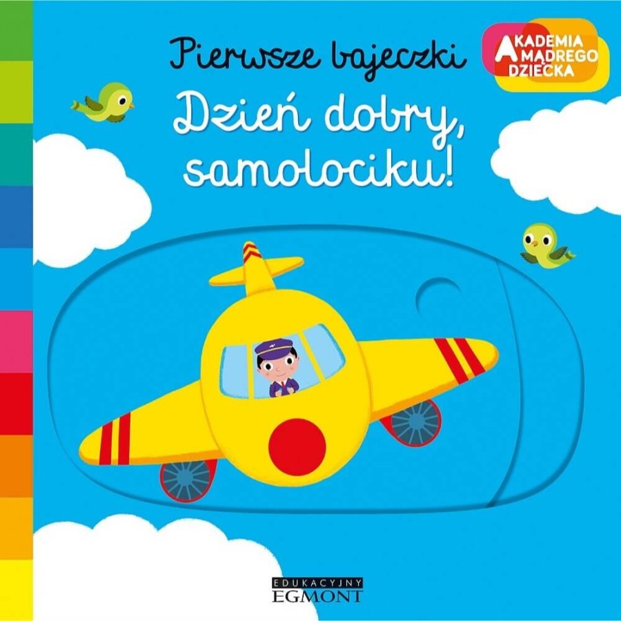 Dzień dobry, samolociku! Pierwsze bajeczki. Akademia mądrego dziecka / HarperCollins