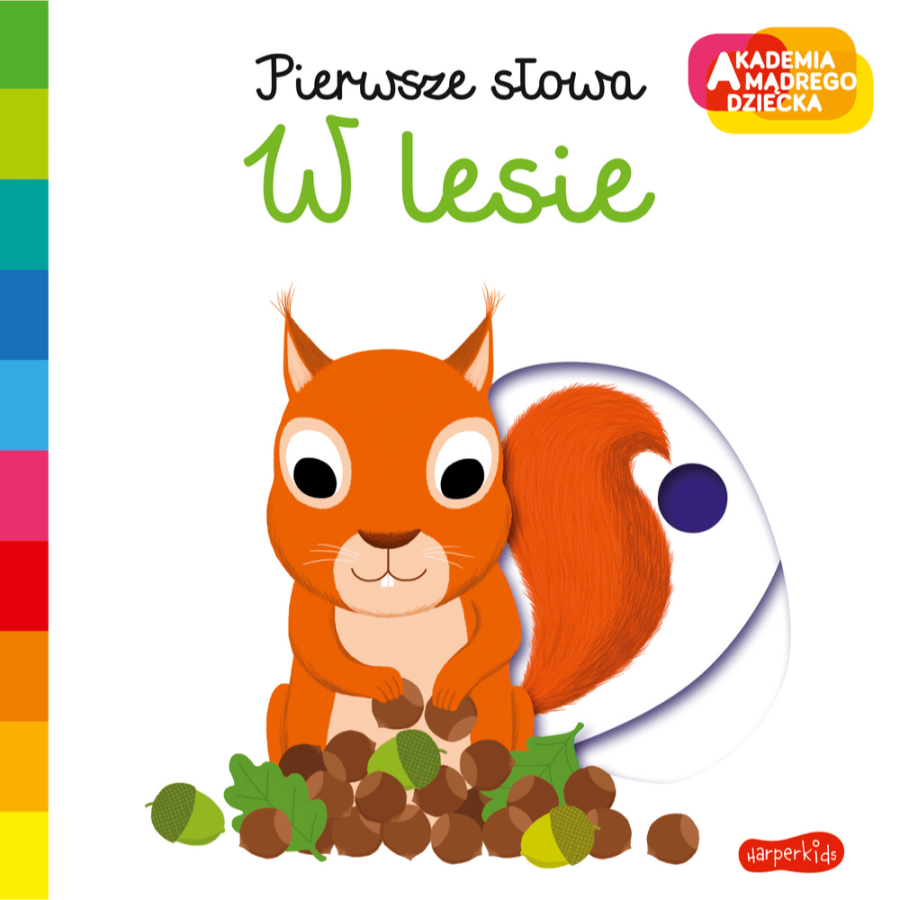 W lesie. Akademia Mądrego Dziecka. Pierwsze słowa / HarperCollins