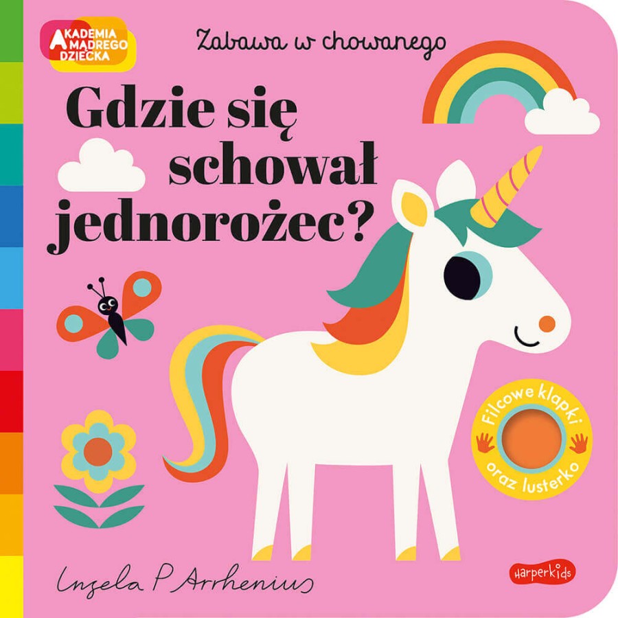 Gdzie się schował jednorożec? Akademia Mądrego Dziecka. Zabawa w chowanego / HarperCollins