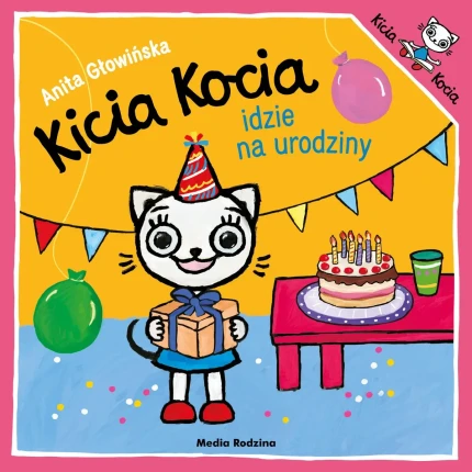 Kicia Kocia idzie na urodziny / Wydawnictwo Media Rodzina