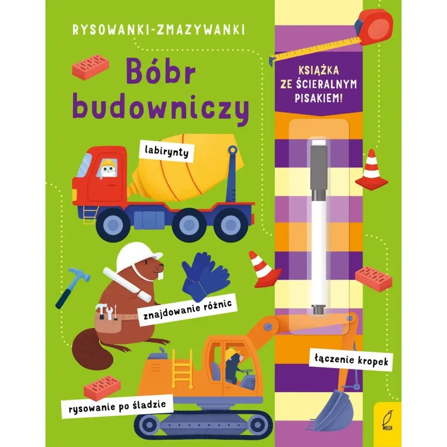 Rysowanki - zmazywanki. Bóbr budowniczy / Wilga