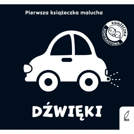 Dźwięki. Pierwsza książeczka malucha. Kontrastowe książeczki / Wydawnictwo Wilga