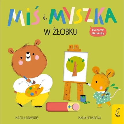 W żłobku. Miś i Myszka / Wydawnictwo Wilga