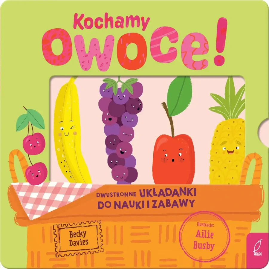Kochamy owoce / Wydawnictwo Wilga