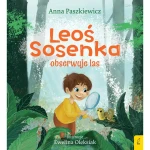 Leoś Sosenka obserwuje las / Wydawnictwo Wilga