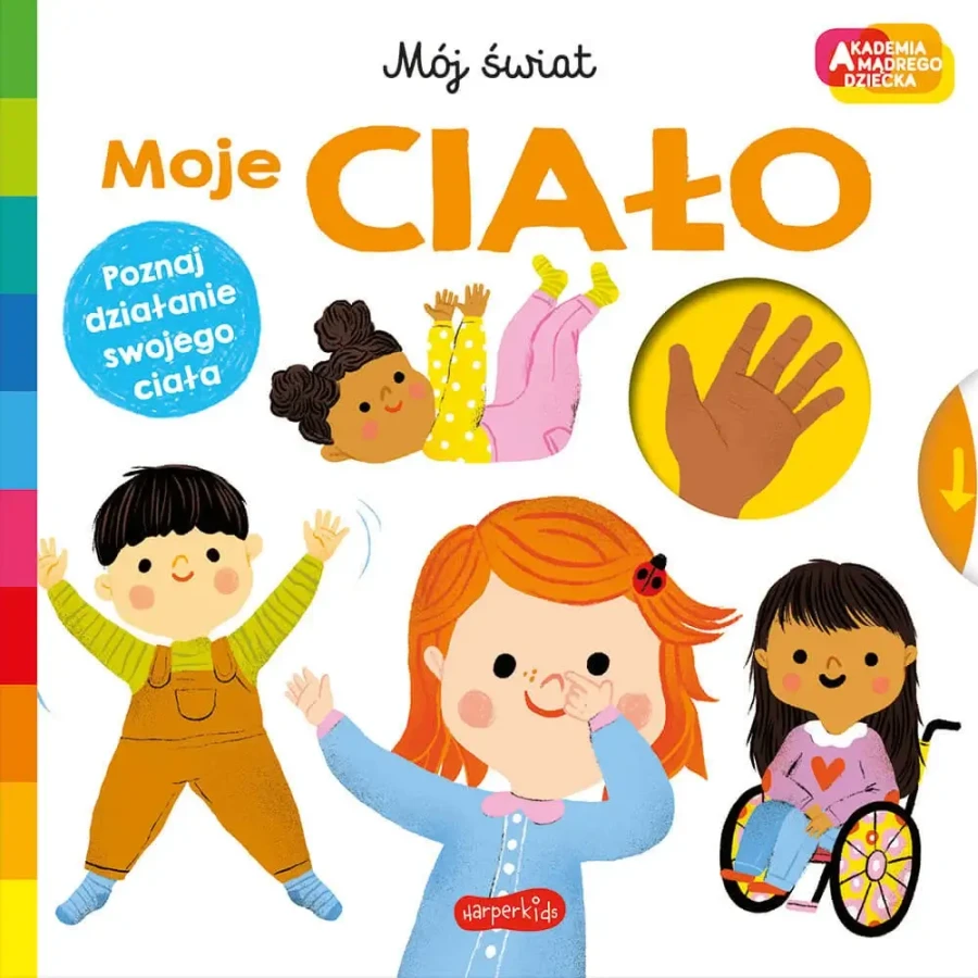 Moje ciało. Akademia Mądrego Dziecka. Mój świat / HarperCollins